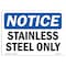 Signmission Safety Sign, OSHA Notice, 10" Height, Stainless Steel Only Sign, Landscape OS-NS-D-1014-L-18420 - alternate 1